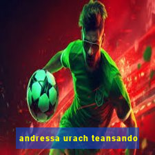 andressa urach teansando